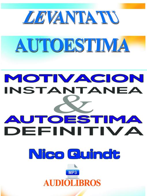 Title details for Motivación instantánea & Autoestima definitiva by Nico Quindt - Available